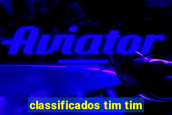 classificados tim tim